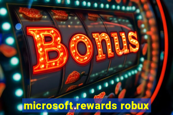 microsoft.rewards robux